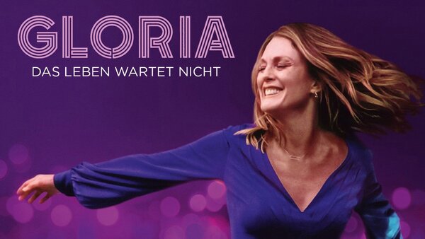 Gloria - Das Leben wartet nicht