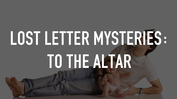 Lost Letter Mysteries: To The Altar