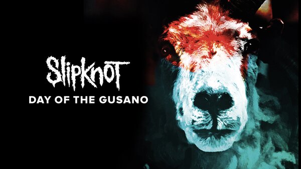Slipknot: Day of the Gusano