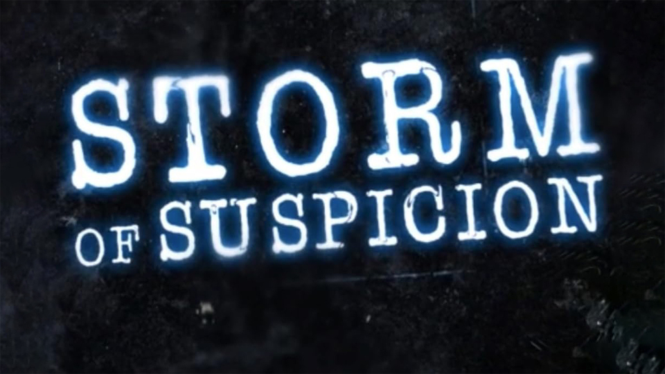 Storm of Suspicion