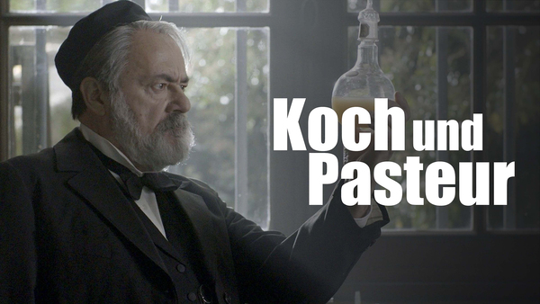 Koch und Pasteur - Duell im Reich der Mikroben