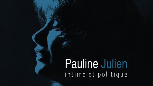 Pauline Julien, intime et politique