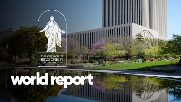 The World Report of the Church of Jesus Christ of Latter-Day Saints
