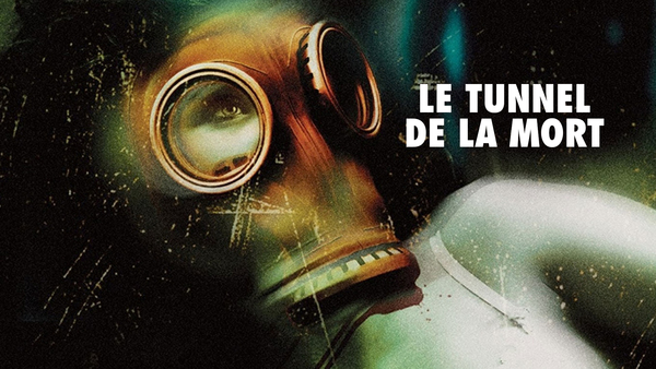 Le tunnel de la mort
