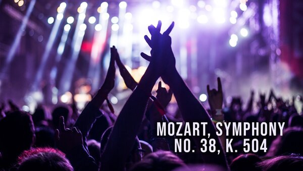 Mozart, Symphony No. 38, K. 504
