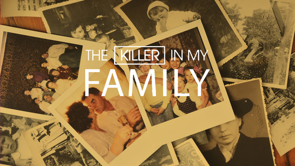 The Killer in My Family