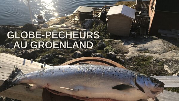 Globe-pêcheurs au Groenland
