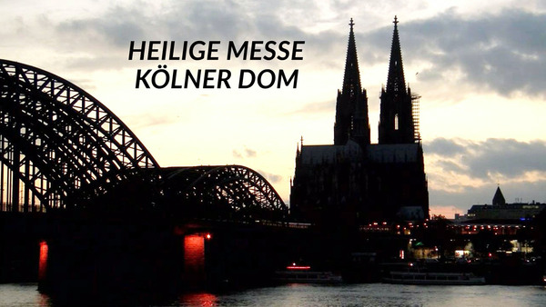 Heilige Messe Kölner Dom