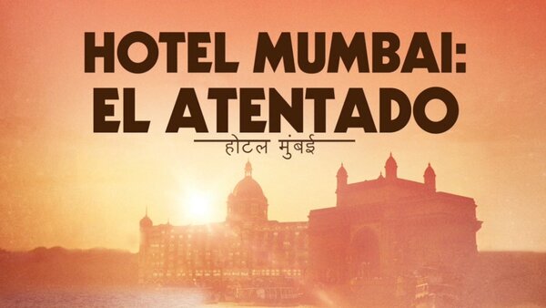 Hotel Mumbai: El atentado
