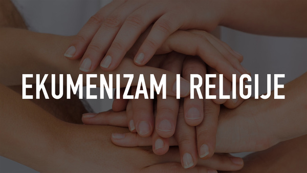 Ekumenizam I Religije
