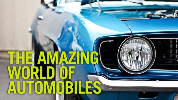 The Amazing World of Automobiles