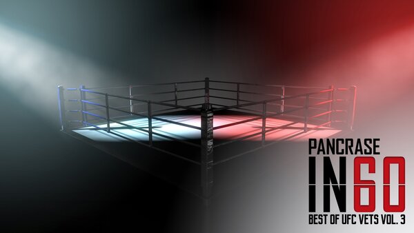 Pancrase in 60: Best of UFC Vets Vol. 3