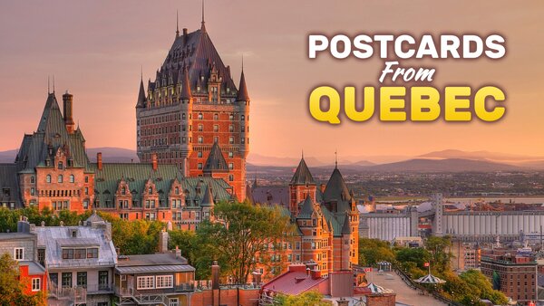 Postcards From Quebec