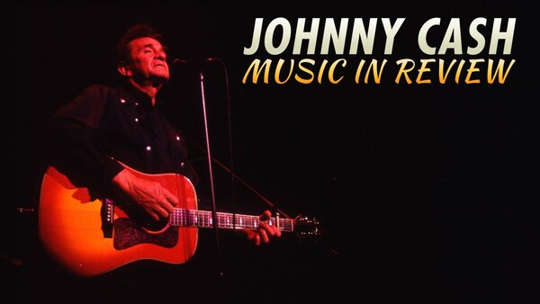 Johnny Cash: Music in Review