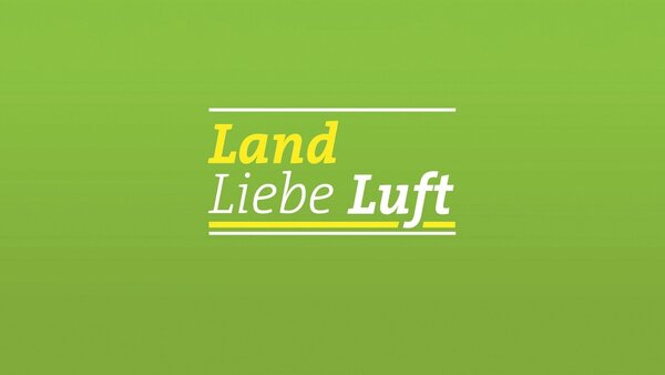 Land - Liebe - Luft