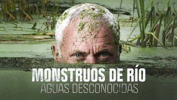 Monstruos de río: aguas desconocidas