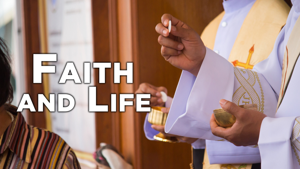 Faith and Life