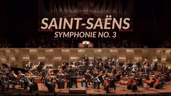 Saint-Saëns - Symphonie No. 3