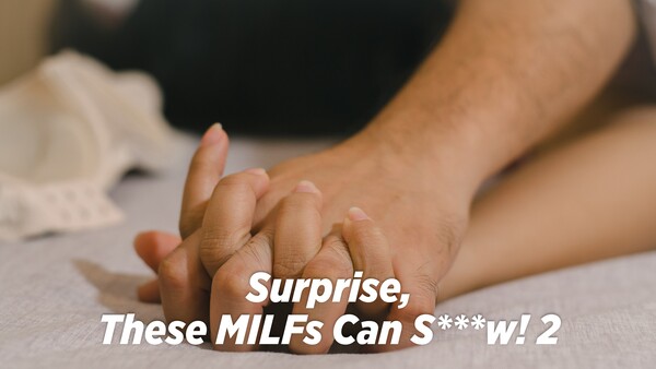 Surprise, These MILFs Can S***w! 2