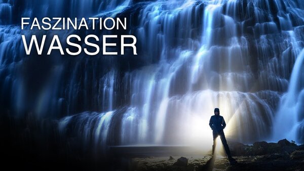 Faszination Wasser