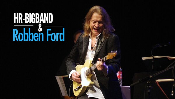 hr-Bigband & Robben Ford