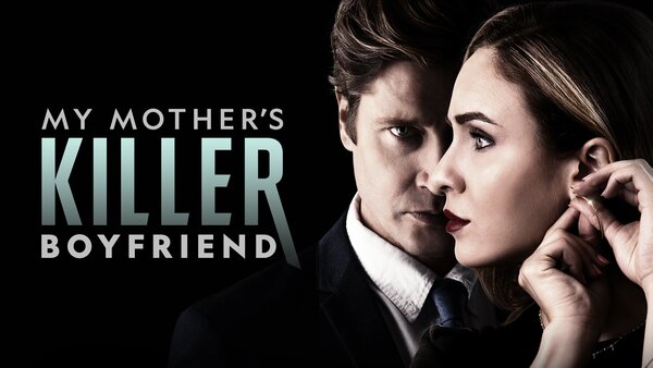 My Mother's Killer Boyfriend