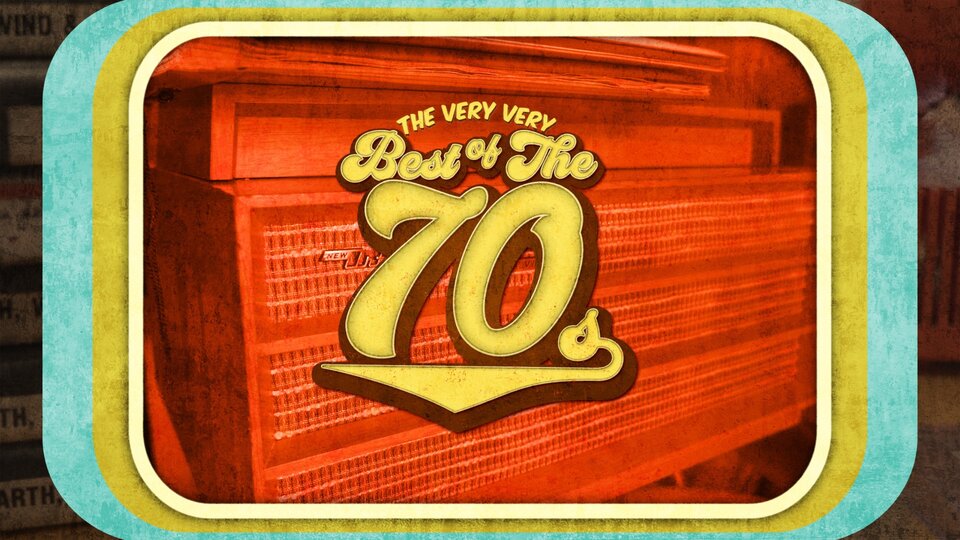 The Very Very Best of the '70s