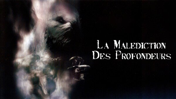 La malédiction des profondeurs
