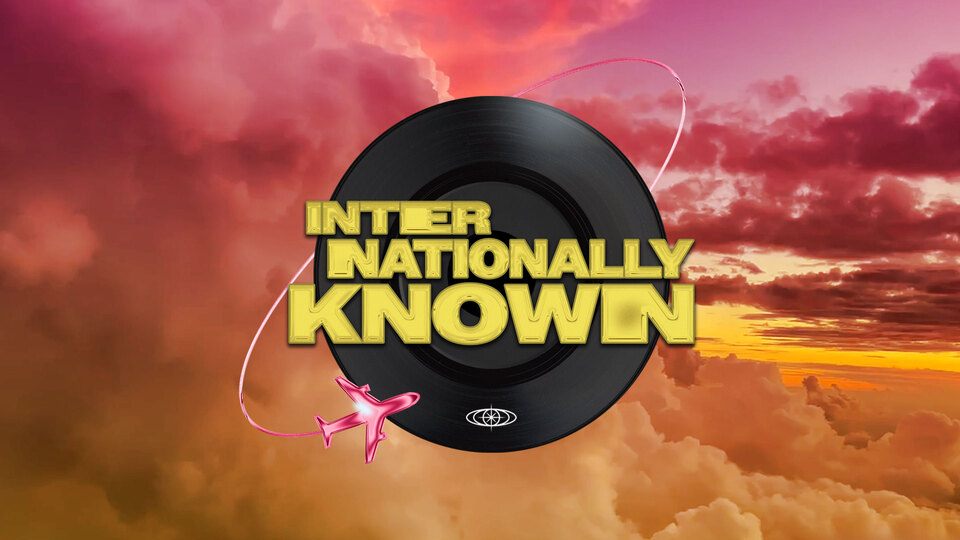 Internationally Known