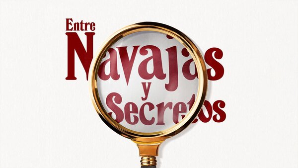 Entre navajas y secretos