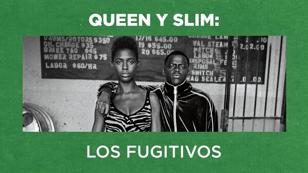 Queen y Slim: Los fugitivos