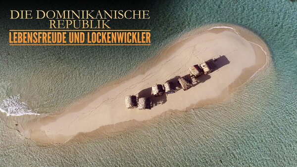 Die Dominikanische Republik - Lebenslust und Lockenwickler