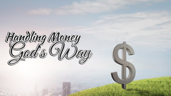 Handling Money God's Way