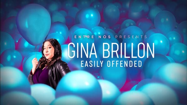 Entre Nos: Gina Brillon: Easily Offended