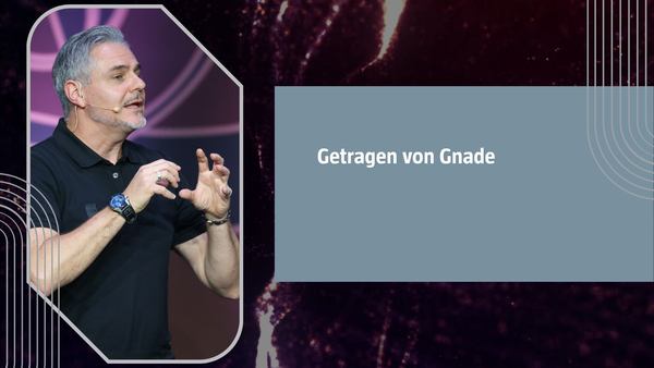 Getragen von Gnade