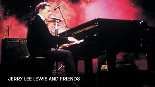 Jerry Lee Lewis and Friends