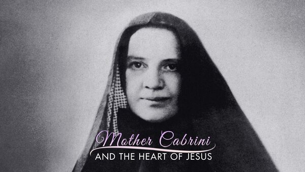 Mother Cabrini and the Heart of Jesus