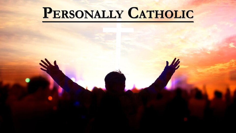 Personally Catholic