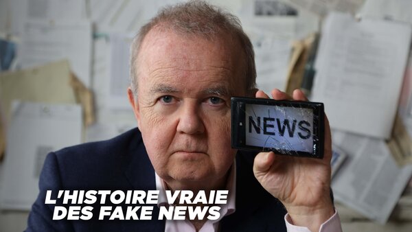 L'histoire vraie des fake news
