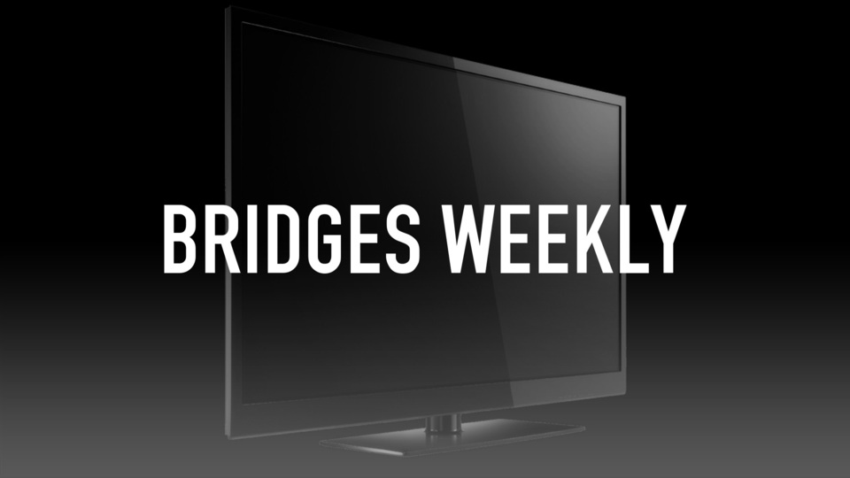Bridges Weekly