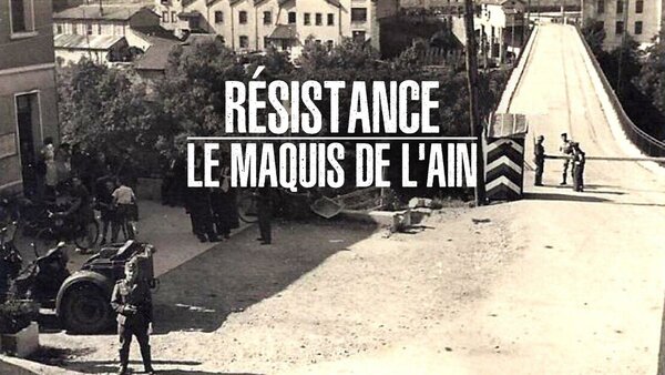 Résistance : le maquis de l'Ain