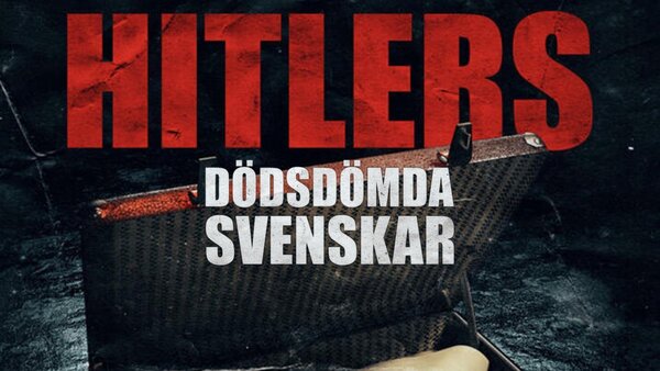 Hitlers dödsdömda svenskar