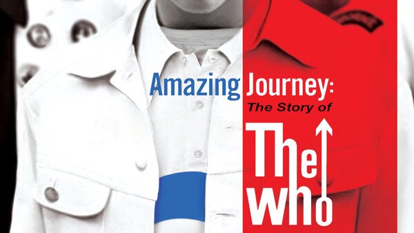 Amazing Journey: The Story of the Who
