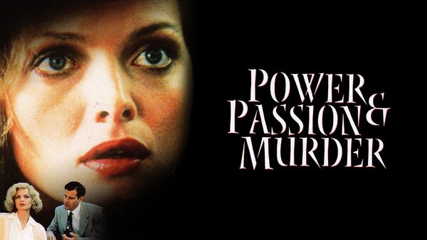 Power, Passion & Murder