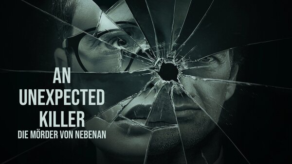 An Unexpected Killer - Die Mörder von nebenan