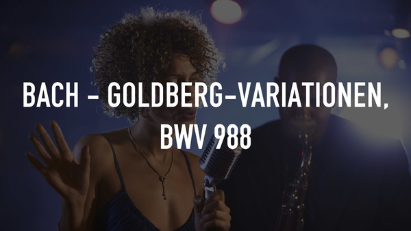 Bach - Goldberg-Variationen, BWV 988