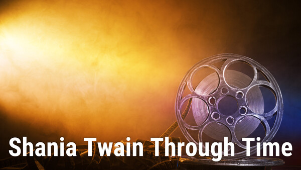 Shania Twain Through Time