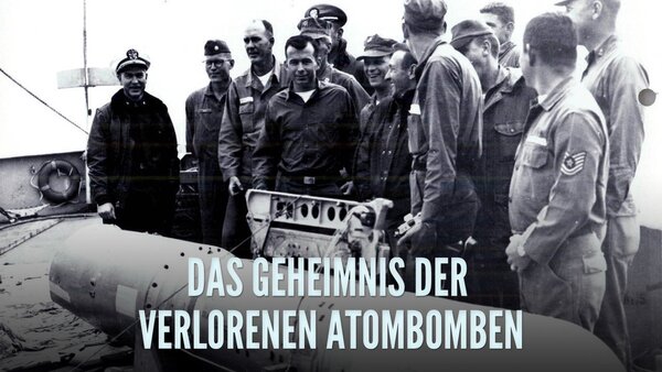 Das Geheimnis der verlorenen Atombomben