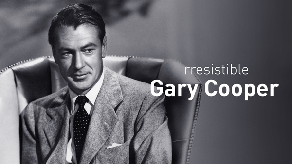 Irresistible Gary Cooper