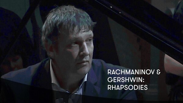 Rachmaninow und Gershwin: Rhapsodies